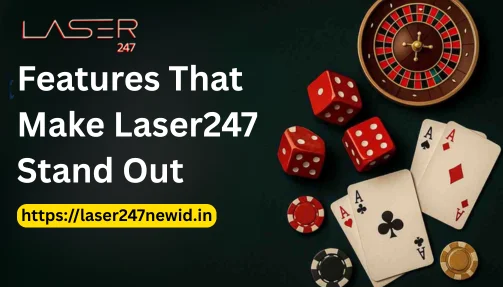 Features That Make Laser247 Stand Out